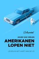 Amerikanen lopen niet - Arjen van Veelen - eBook (9789082821635)