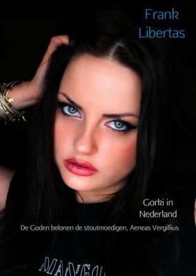 Gorki in Nederland - Frank Libertas - Paperback (9789402193060) Gorki in Nederland - Frank Libertas - Paperback (9789402193060)