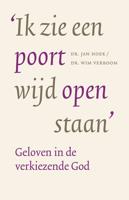 Ik zie een poort wijd open staan - Jan Hoek, Wim Verboom - eBook (9789023958000)