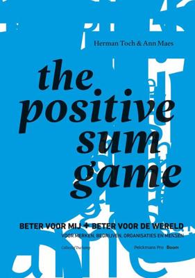 The Positive Sum Game - Ann Maes, Herman Toch - eBook (9789463372275) The Positive Sum Game - Ann Maes, Herman Toch - eBook (9789463372275)