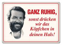 Bud Spencer Tin Sign Ganz ruhig,sonst drücken wir das... 10 x 15 cm - thumbnail