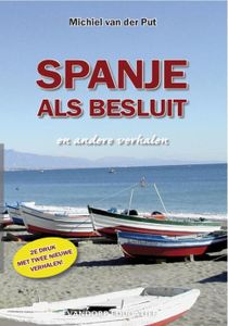 Spanje als besluit - Michiel van der Put - ebook