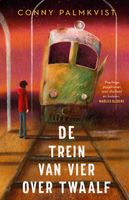 De trein van vier over twaalf - Conny Palmkvist - ebook - thumbnail