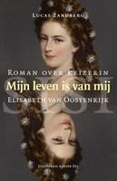 Mijn leven is van mij - Lucas Zandberg - ebook