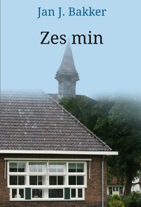 Zes min - Jan J. Bakker - ebook