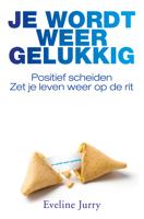 Je wordt weer gelukkig - Eveline Jurry - eBook (9789044969795)