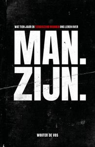 Man. Zijn. - Wouter de Vos - ebook