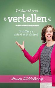 De kunst van vertellen - Steven Middelkoop - ebook