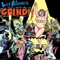 Los Alamos Grind! - LP (0825764009515)