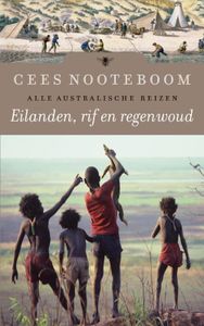 Eilanden, rif en regenwoud - Cees Nooteboom - ebook