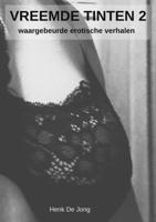 Vreemde tinten 2 - Henk de Jong - Paperback (9789464809855)