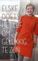 Het lef om gelukkig te zijn - Elske Doets - eBook (9789044637427)