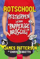 Pestkoppen en papperige broccoli - Chris Tebbetts, James Patterson - Hardcover (9789044835137)