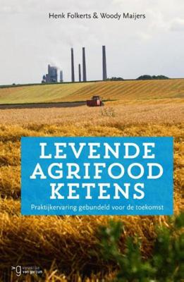 Succesvolle agrifood ketens - Henk Folkerts, Woody Maijers - ebook