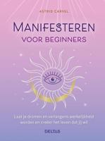 Manifesteren voor beginners - Astrid Carvel - Hardcover (9789044763485)