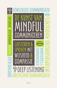 De kunst van mindful communiceren - - ebook