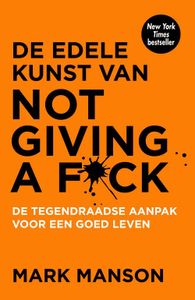 De edele kunst van not giving a f*ck - Mark Manson - ebook