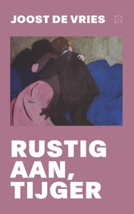 Rustig aan, tijger - Joost de Vries - ebook