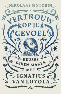 Vertrouw op je gevoel - Nikolaas Sintobin - eBook (9789043536028) Vertrouw op je gevoel - Nikolaas Sintobin - eBook (9789043536028)