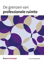 De grenzen van professionele ruimte - Ivo van Duijneveldt - ebook