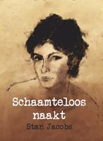 Schaamteloos naakt - Stan Jacobs - ebook - thumbnail