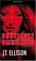 Dodelijke omhelzing - JT Ellison - eBook (9789461707185)