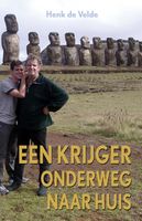 Een krijger onderweg naar huis - Henk de Velde - ebook