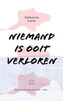 Niemand is ooit verloren - Catherine Lacey - ebook