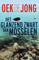 Het glanzend zwart van mosselen - Oek de Jong - ebook - thumbnail