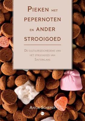 Pieken met pepernoten en ander strooigoed - Antje Scheper - Paperback (9789464896893) Pieken met pepernoten en ander strooigoed - Antje Scheper - Paperback (9789464896893)