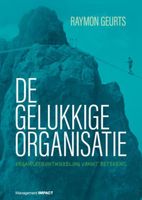 De gelukkige organisatie - Raymon Geurts - ebook - thumbnail