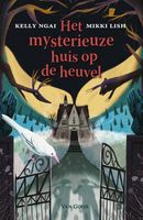 Het mysterieuze huis op de heuvel - Mikki Lish, Kelly Ngai - ebook