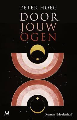 Door jouw ogen - Peter Høeg - eBook (9789402312973) Door jouw ogen - Peter Høeg - eBook (9789402312973)