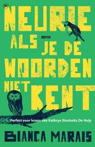 Neurie als je de woorden niet kent - Bianca Marais - ebook