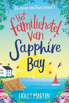 Het familiehotel van Sapphire Bay - Holly Martin - Paperback (9789020541021) Het familiehotel van Sapphire Bay - Holly Martin - Paperback (9789020541021)