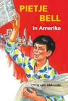 Chris van Abkoude Pietje Bell serie   Pietje Bell in Amerika