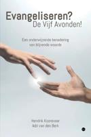 Evangeliseren? De Vijf Avonden! - Hendrik Koorevaar En Adri van den Berk - Paperback (9789464894158)