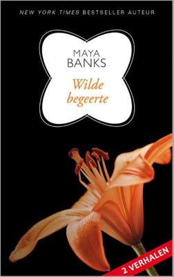 Wilde begeerte - Maya Banks - ebook