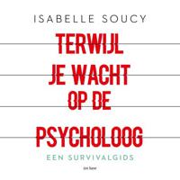 Terwijl je wacht op de psycholoog