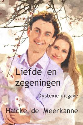 Liefde en zegeningen - Haicke de Meerkanne - Paperback (9789462601796) Liefde en zegeningen - Haicke de Meerkanne - Paperback (9789462601796)