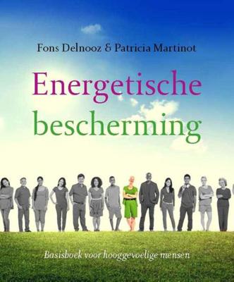 Energetische bescherming - Fons Delnooz, Patricia Martinot - ebook
