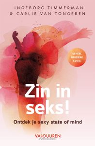 Zin in seks! - Ingeborg Timmerman, Carlie van Tongeren - ebook