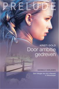 Door ambitie gedreven - Kristi Gold - ebook