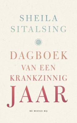 Dagboek van een krankzinnig jaar - Sheila Sitalsing - eBook (9789403114118) Dagboek van een krankzinnig jaar - Sheila Sitalsing - eBook (9789403114118)