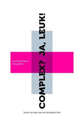 Complex? ja, leuk! - Arnaud Bom, Stan Roestenberg - Hardcover (9789490357245)