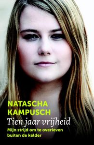 Tien jaar vrijheid - Natascha Kampusch - ebook