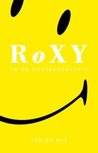 Roxy en de house revolutie - Job de Wit - ebook