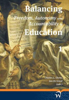Balancing freedom, autonomy and accountability in education - Paperback (9789058509260) Balancing freedom, autonomy and accountability in education - Paperback (9789058509260)