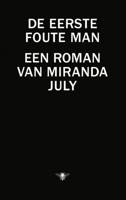 Miranda  July De eerste foute man