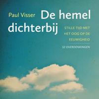 De hemel dichterbij - Paul Visser - Paperback (9789043533393)